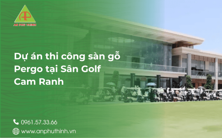 du-an-thi-cong-san-go-pergo-tai-san-golf-cam-ranh