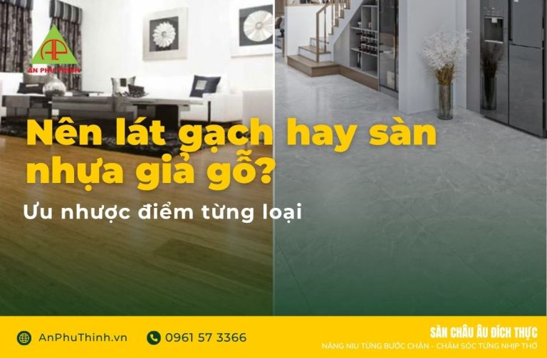 Nên lát gạch hay sàn nhựa giả gỗ