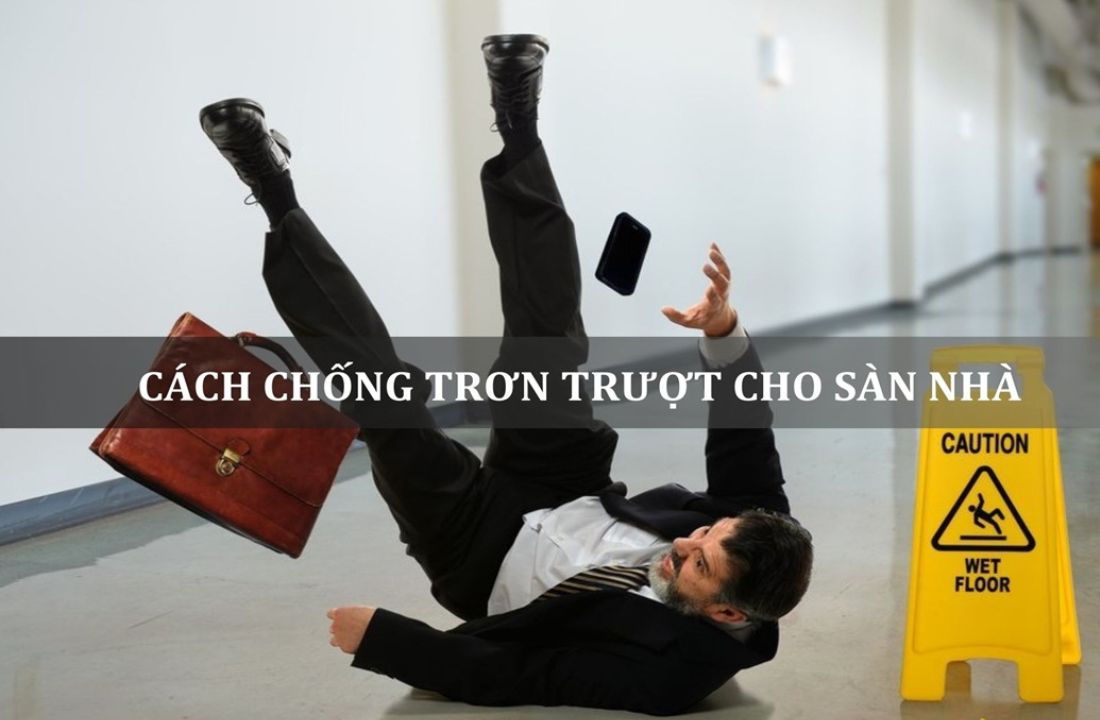cách chống trơn trượt sàn nhà