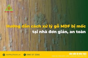 Cách xử lý gỗ mdf bị mốc