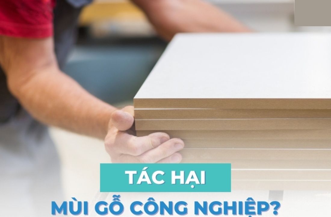 Tác hại mùi gỗ công nghiệp