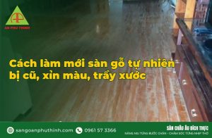 cách làm mới sàn gỗ tự nhiên bị cũ
