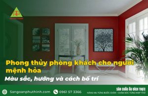Phong thủy phòng khách cho người mệnh hỏa