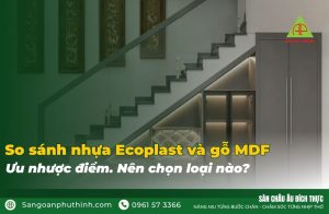 So sánh nhựa Ecoplast và gỗ MDF