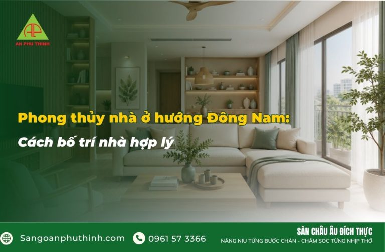Phong thủy nhà ở hướng Đông Nam