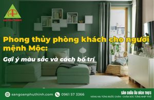 Phong thủy phòng khách cho người mệnh Mộc