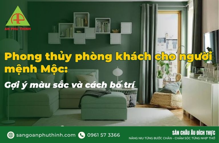 Phong thủy phòng khách cho người mệnh Mộc
